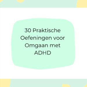 30 Praktische Oefeningen voor Omgaan met ADHD – Tarah the Psychologist